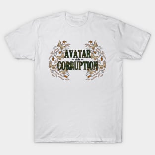 Avatar of the Corruption T-Shirt